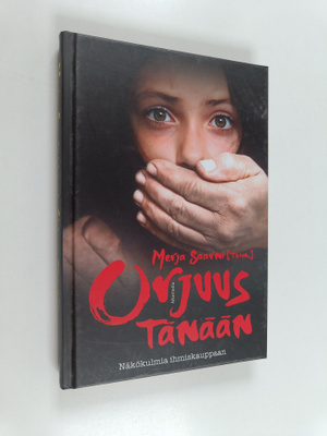 Orjuus tänään : näkökulmia ihmiskauppaan
