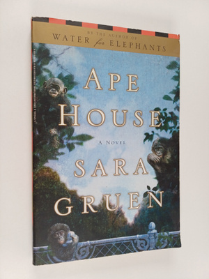 Sara Gruen : Ape House