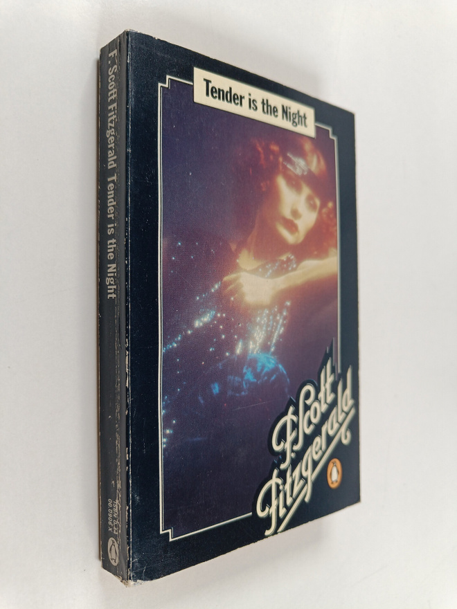 F. Scott Fitzgerald : Tender is the night : a romance