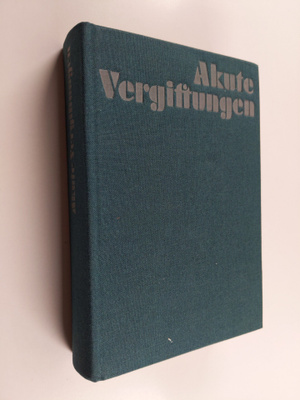 Karlheinz Lohs ym. : Akute Vergiftungen - Ratgeber fur to...