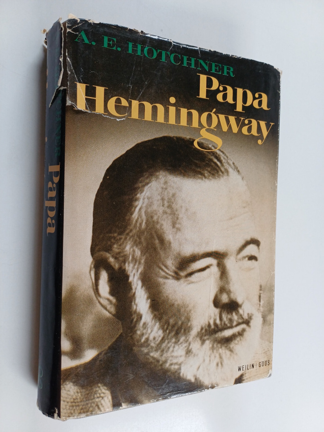 A. E. Hotchner : Papa Hemingway