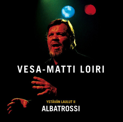 Vesa-Matti Loiri – Ystävän Laulut II (Albatrossi) CD