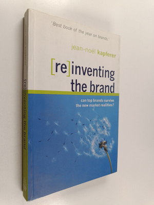 Jean-Noel Kapferer : (Re)inventing the Brand - Can Top Br...