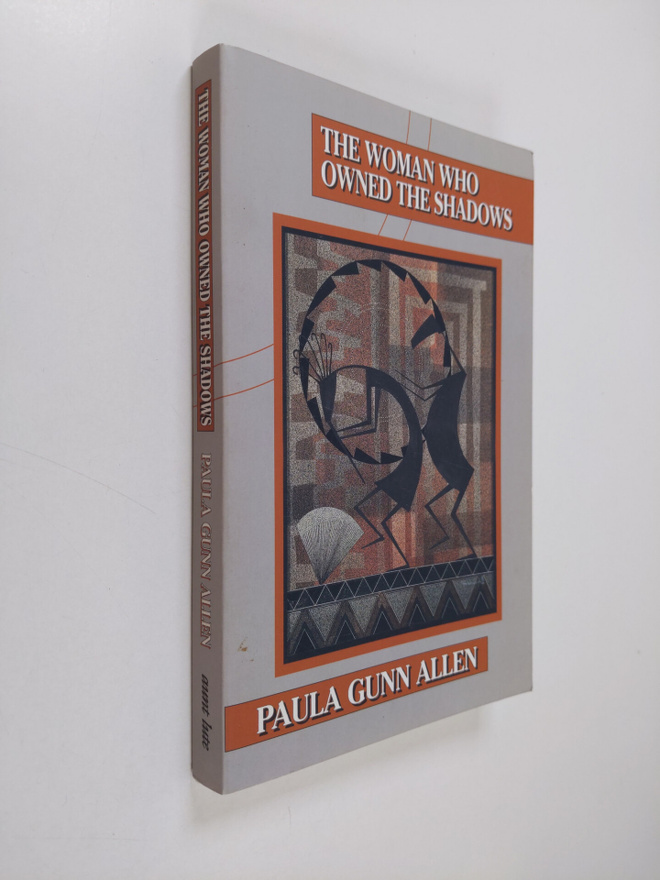 Paula Gunn Allen : The Woman who Owned the Shadows