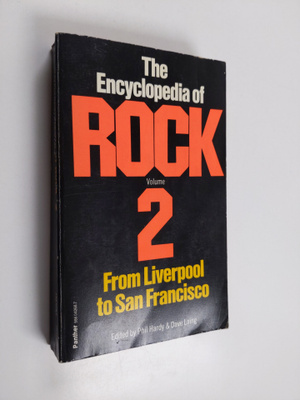Phil Hardy ym. : The Encyclopedia of Rock 2 : From Liverp...