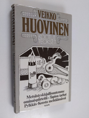 Veikko Huovinen : Kootut teokset 7 : Metsästyskirjallisuu...