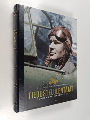 Elias Salminen : Tiedustelulentäjät Suomen sodissa 1918-1...