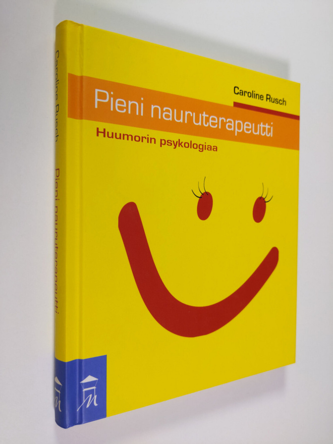 Caroline Rusch : Pieni nauruterapeutti : huumorin psykolo...