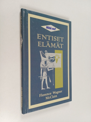 Florence Wagner McClain : Mitä on entiset elämät