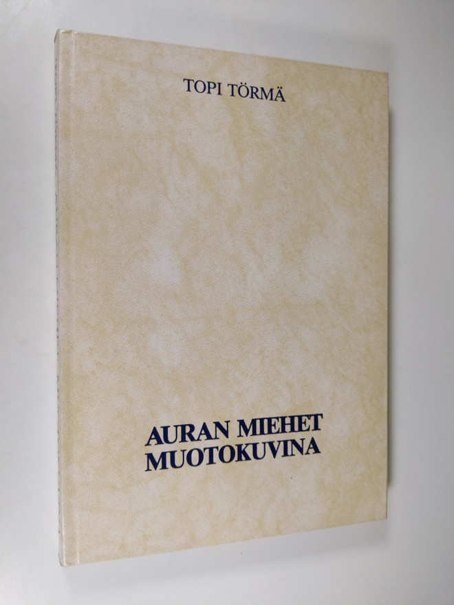 Topi Törmä : Auran miehet muotokuvina