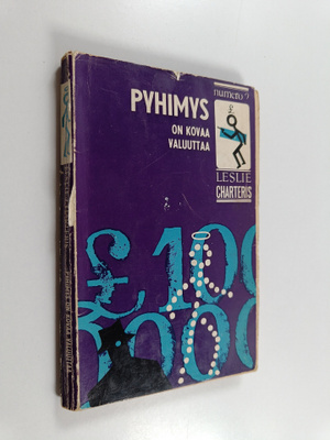 Leslie Charteris : Pyhimys on kovaa valuuttaa : jännitysr...
