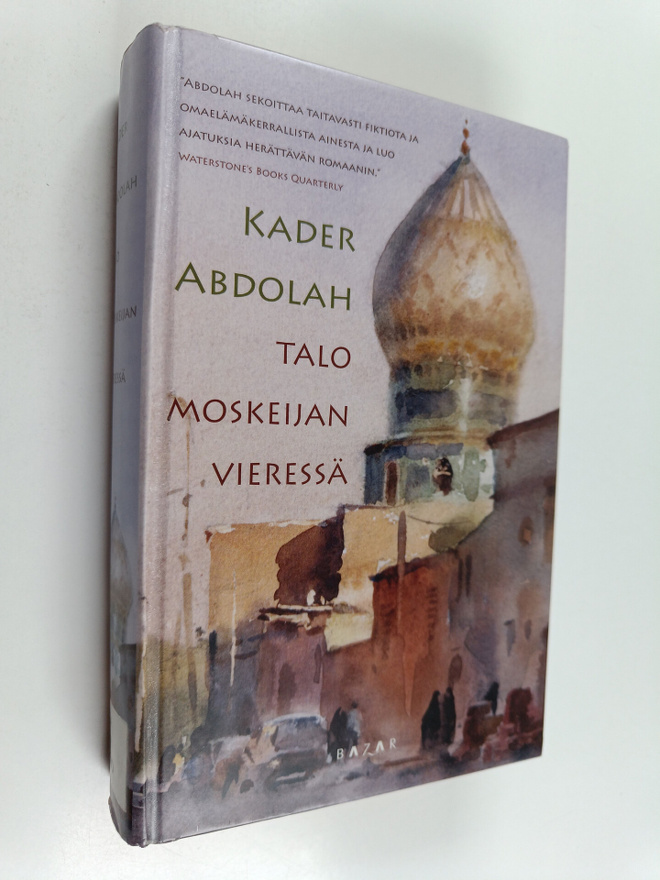 Kader Abdolah : Talo moskeijan vieressä