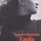 Angeles Mastretta: Emilia - pikkukuva 1