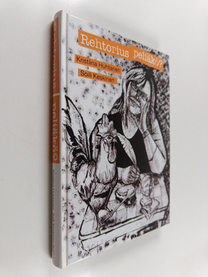 Kristiina ym. (toim.) Huhtanen : Rehtorius peliäkö (signe...