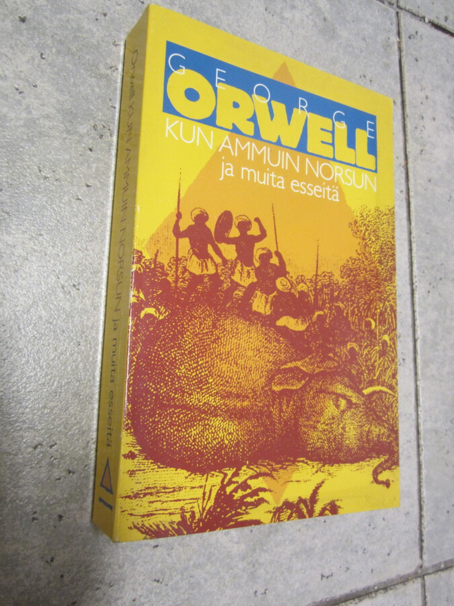 Orwell George Kun ammuin norsun ja muita esseitä