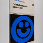 Anneli Kansanen : Puheviestinnän perusteet - pikkukuva 1