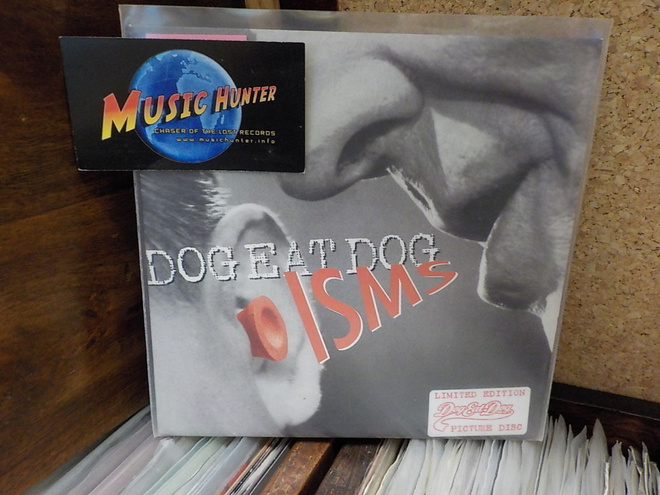 DOG EAT DOG - ISMS M-/M- KUVALEVY -96 7"