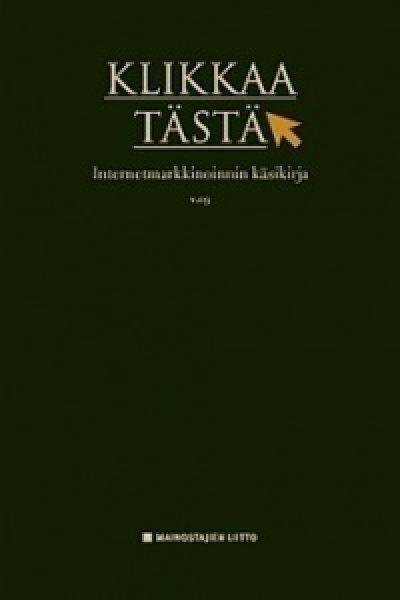 Klikkaa tästä - Internetmarkkinoinnin käsikirja v.09