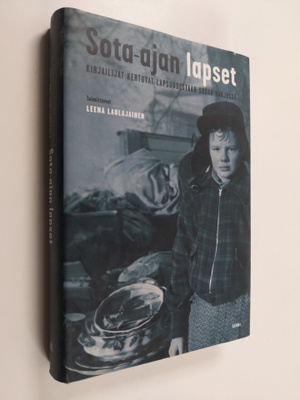 Leena (toim.) Laulajainen : Sota-ajan lapset : kirjailija...