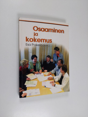 Osaaminen ja kokemus : työ, oppiminen ja kasvatus