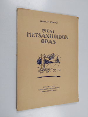 Martti Hertz : Pieni metsänhoidon opas