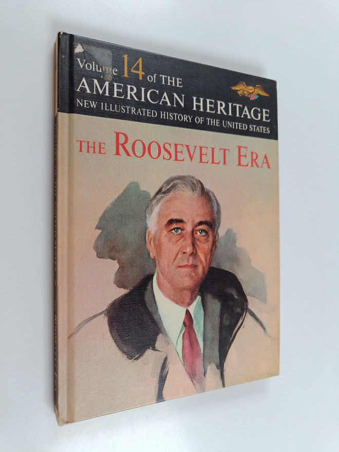 Robert G. Athearn : American Heritage - The Roosevelt Era