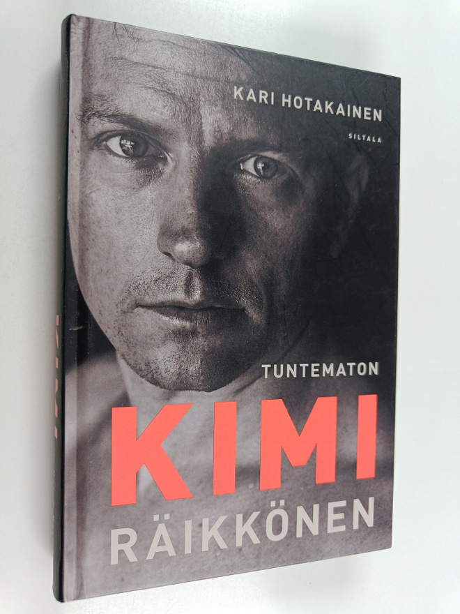 Kari Hotakainen : Tuntematon Kimi Räikkönen