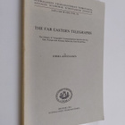 Jorma Ahvenainen : The Far Eastern telegraphs : the histo... - pikkukuva 1