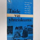 Carl-Gustaf ym. (Kirj.) Lilius : Taide vai yhteiskunta - pikkukuva 1