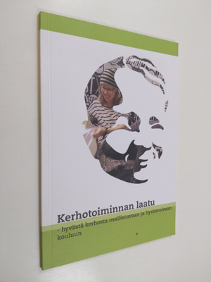 Kerhotoiminnan laatu : hyvästä kerhosta osallistuvaan ja ...