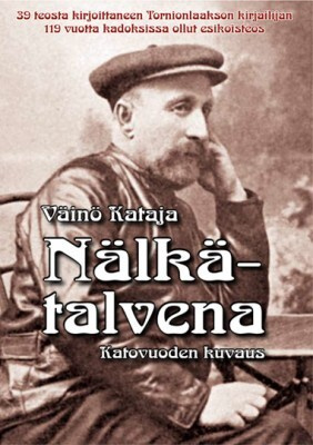 Nälkätalvena - Väinö Kataja : Katovuoden kuvaus