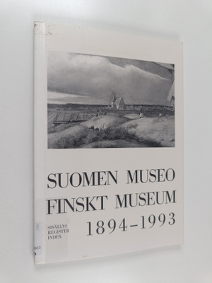 Tuukka Talvio : Suomen museo 1894-1993 : sisällys = Finsk...