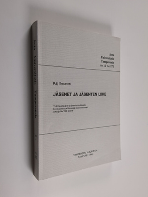 Kaj Ilmonen : Jäsenet ja jäsenten liike : Tutkimus kaupan...
