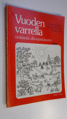 Maija Lindgren : Vuoden varrella : virikkeitä alkuopetukseen