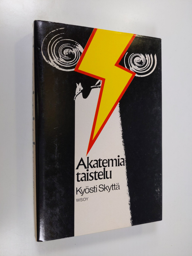 Kyösti Skyttä : Akatemiataistelu 1945-1948 : kirja sodanj...