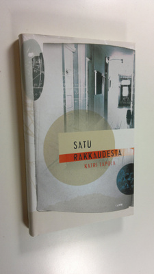 Katri Tapola : Satu rakkaudesta
