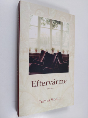 Tomas Sjödin : Eftervärme