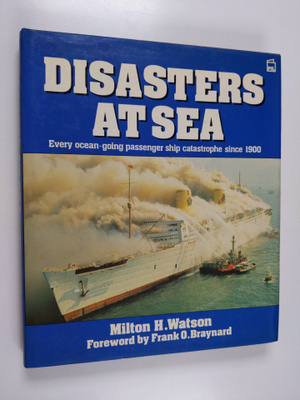 Milton H. Watson : Disasters at sea