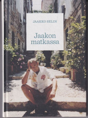 Jaakko Selin: Jaakon matkassa