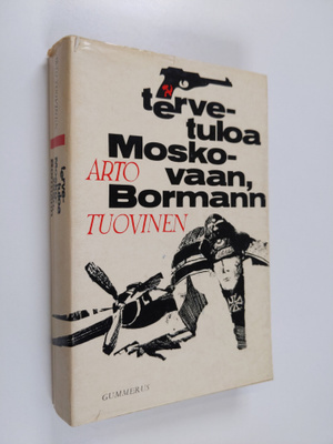 Arto Tuovinen : Tervetuloa Moskovaan, Bormann