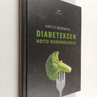 Antti Heikkilä : Diabeteksen hoito ruokavaliolla - pikkukuva 1