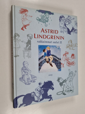 Astrid Lindgren : Astrid Lindgrenin rakkaimmat sadut 2 : ...