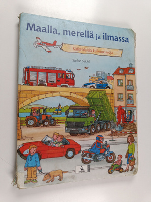 Stefan Seidel : Maalla, merellä ja ilmassa : Kaikenlaisia...