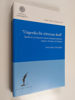 Boglarka Straszer : "Ungerska för rötternas skull" : språ...
