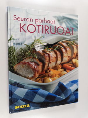 Sirkka Hirvonen : Seuran parhaat kotiruoat
