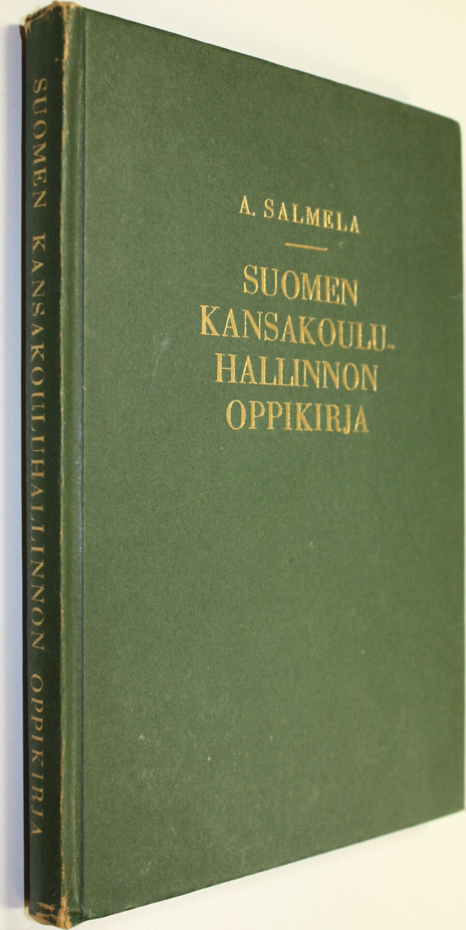 Alfred Salmela : Suomen kansakouluhallinnon oppikirja