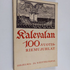 Kalevalan 100-vuotisriemujuhlat : ohjelma ja näyttelyopas - pikkukuva 1
