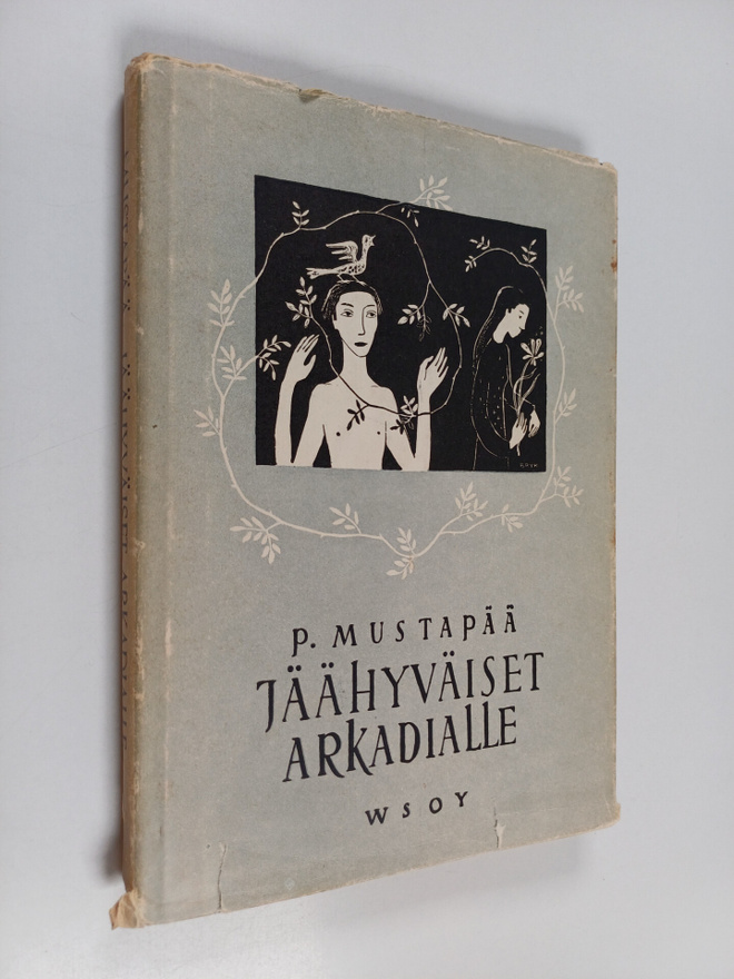 P. Mustapää : Jäähyväiset Arkadialle