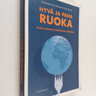 Tuija ym. (toim.) Mononen : Hyvä ja paha ruoka : ruoan tu... - pikkukuva 1