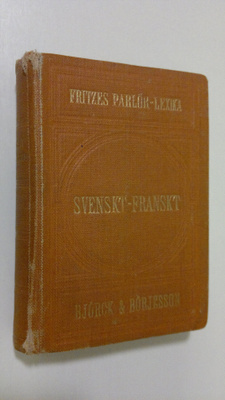 Dr. Axel Wallström : Svenskt-Franskt parlörlexikon : bear...